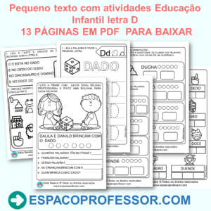 Pequeno texto com atividades Educação Infantil letra D com 13 páginas