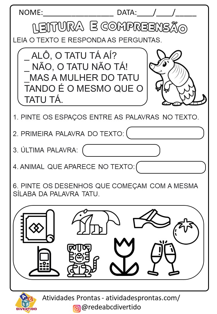 Pequeno texto para alfabetização com sílabas simples alô, o tatu tá aí?