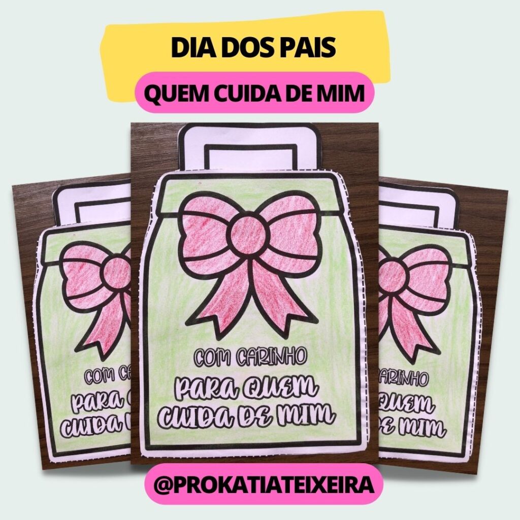 Atividades Dia dos Pais - Cartão quem cuida de mim