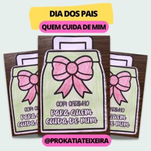 Atividades Dia dos Pais - Cartão quem cuida de mim